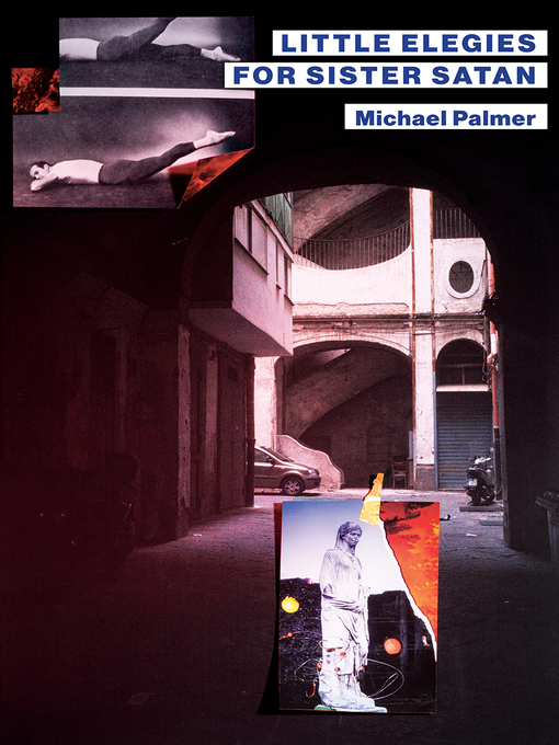 Title details for Little Elegies for Sister Satan by Michael Palmer - Available